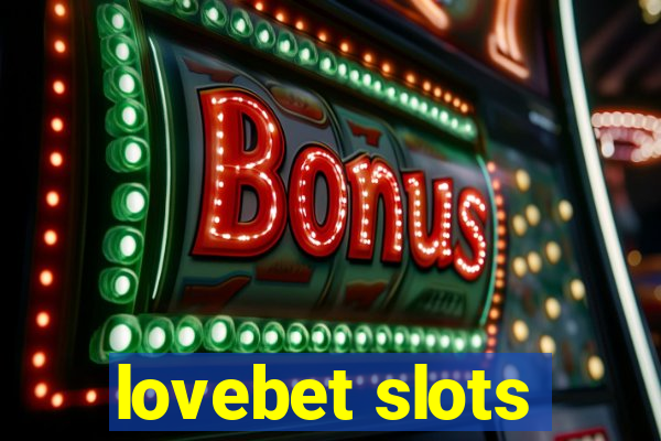 lovebet slots